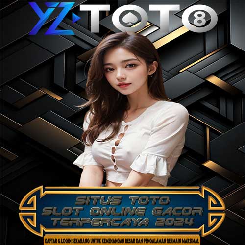 YZTOTO: Link Daftar & Login Terbaru Situs Toto Slot Online Gacor Gampang Menang Maxwin Terpercaya 2024